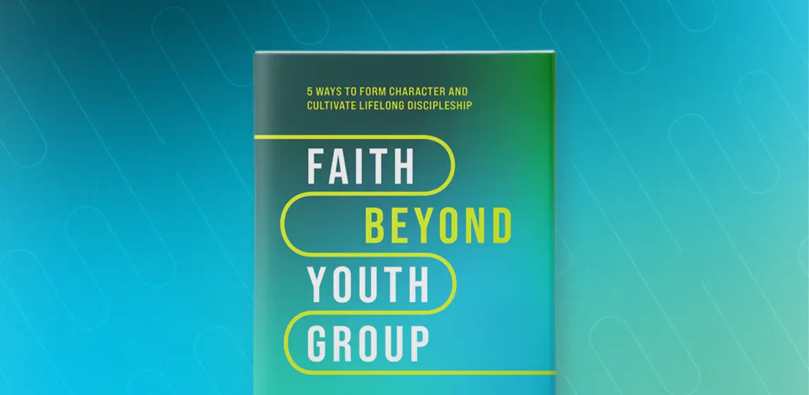 Announcing the release of Faith Beyond Youth Group: Five Ways to Form Character and Cultivate Lifelong Discipleship